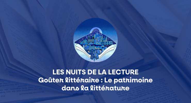 Goûter littéraire : Le patrimoine dans la littérature